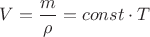 $V=\dfrac{m}{\rho}=const\cdot T$