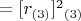 $= [r_{(3)}]^2$$_{(3)} $