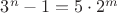 $3^n-1=5\cdot 2^m$