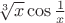 $\sqrt[3]{x}\cos \frac1x$