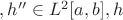 $,h'' \in L^2[a,b], h$