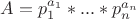$A=p_1^{a_1}*...*p_n^{a_n}$