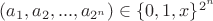 $(a_1, a_2, ..., a_{2^n}) \in \{0,1,x\}^{2^n}$