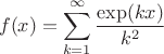 $$f(x)=\sum\limits_{k=1}^{\infty}\frac{\exp(kx)}{k^2}$$