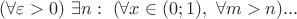 $(\forall\varepsilon >0)\ \exists n: \ (\forall x\in(0;1),\ \forall m>n) ...$