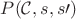 $P(\mathcal{C},s,s\prime)$