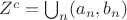 $Z^c = \bigcup_n (a_n, b_n)$