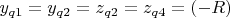 ${y_{q1}} = {y_{q2}} = {z_{q2}} = {z_{q4}} = (-R)$