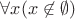$\forall x(x\not\in\emptyset)$