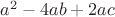$a^2-4ab+2ac$