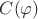 $C(\varphi)$ $C(\varphi)$