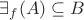 $\exists_f(A)\subseteq B$