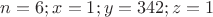 $n=6;x=1;y=342;z=1$