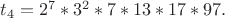 $t_4=2^7*3^2*7*13*17*97.$
