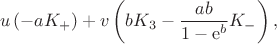 $$u\left(-a K_{+} \right) + v \left(b K_3 - \frac{a b}{1 - \mathrm{e}^b} K_{-}\right),$$