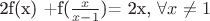 2f(x) +f($\frac {x}{x-1}$)= 2x, $\forall x\neq 1$