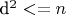 d^2<=n