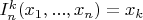 $I_n^k(x_1, ... , x_n) = x_k$