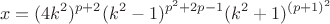 $$
x=(4k^2)^{p+2}(k^2-1)^{p^2+2p-1}(k^2+1)^{(p+1)^2}
$$