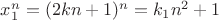 $x_1^n=(2kn+1)^n=k_1n^2+1$