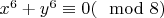 $x^6 + y^6 \equiv0(\mod 8)$