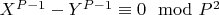 $X ^ {P-1}-Y^ {P-1}\equiv 0\mod P^2$