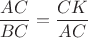 $\dfrac{AC}{BC}=\dfrac{CK}{AC}$ $\dfrac{AC}{BC}=\dfrac{CK}{AC}$