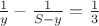 $\frac 1y-\frac 1{S-y}=\frac 13$ $\frac 1y-\frac 1{S-y}=\frac 13$