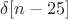 $\delta[n-25]$