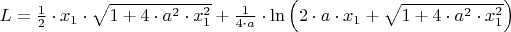 $L = \frac {1}{2} \cdot x_1 \cdot \sqrt{1+4 \cdot a^2 \cdot x_1^2} + \frac {1}{4 \cdot a} \cdot \ln{\left(2 \cdot a \cdot x_1 + \sqrt{1+4 \cdot a^2 \cdot x_1^2} \right)} $