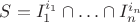 $S=I_1^{i_1}\cap\ldots\cap I_n^{i_n}$