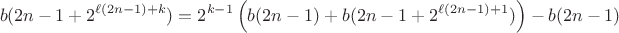 $$b(2n-1+2^{\ell(2n-1)+k})=2^{k-1}\left(b(2n-1)+b(2n-1+2^{\ell(2n-1)+1})\right)-b(2n-1)$$
