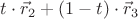 $t\cdot\vec r_2+(1-t)\cdot\vec r_3$