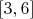 $[3,6]$