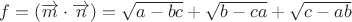 $f=(\overrightarrow m\cdot \overrightarrow n)= \sqrt{a-bc}+ \sqrt{b-ca}+ \sqrt{c-ab}$