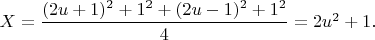 $X=\dfrac{(2u+1)^2+1^2+(2u-1)^2+1^2}{4}=2u^2+1.$
