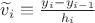 $\widetilde v_i\equiv{y_i-y_{i-1}\over h_i}$