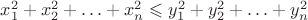 $x_1^2+x_2^2+\ldots+x_n^2 \leqslant y_1^2+y_2^2+\ldots+y_n^2$
