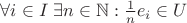 $\forall i \in I\;\exists n \in \mathbb{N}: \frac{1}{n} e_i \in U$