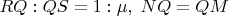 $RQ:QS=1:\mu, \;NQ=QM$