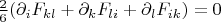 $\frac{2}{6}(\partial_iF_{kl}+\partial_kF_{li}+\partial_lF_{ik})=0$