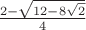 $\[\frac{{2 - \sqrt {12 - 8\sqrt 2 } }}{4}\]$