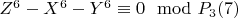 $Z^6-X^6-Y^6\equiv 0\mod P_3\engo(7)$