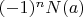$(-1)^n N(a)$