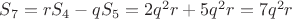 $S_7=rS_4-qS_5=2q^2r+5q^2r=7q^2r$
