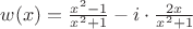 $w(x) = \frac {x^2-1}{x^2+1}-i \cdot \frac{2x}{x^2+1}$