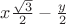 $x\frac{\sqrt{3}}{2}-\frac{y}{2}$