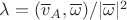$\lambda=(\overline v_A,\overline\omega)/|\overline\omega|^2$