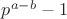 $p^{a-b}-1$ $p^{a-b}-1$