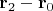 $\mathbf r_2-\mathbf r_0$